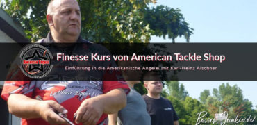 Finesse Kurs von American Tackle Shop mit Karl-Heinz Alschner