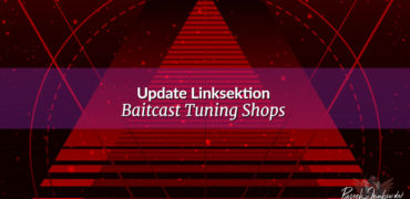 Update der Linksektion Baitcast Tuning Shops